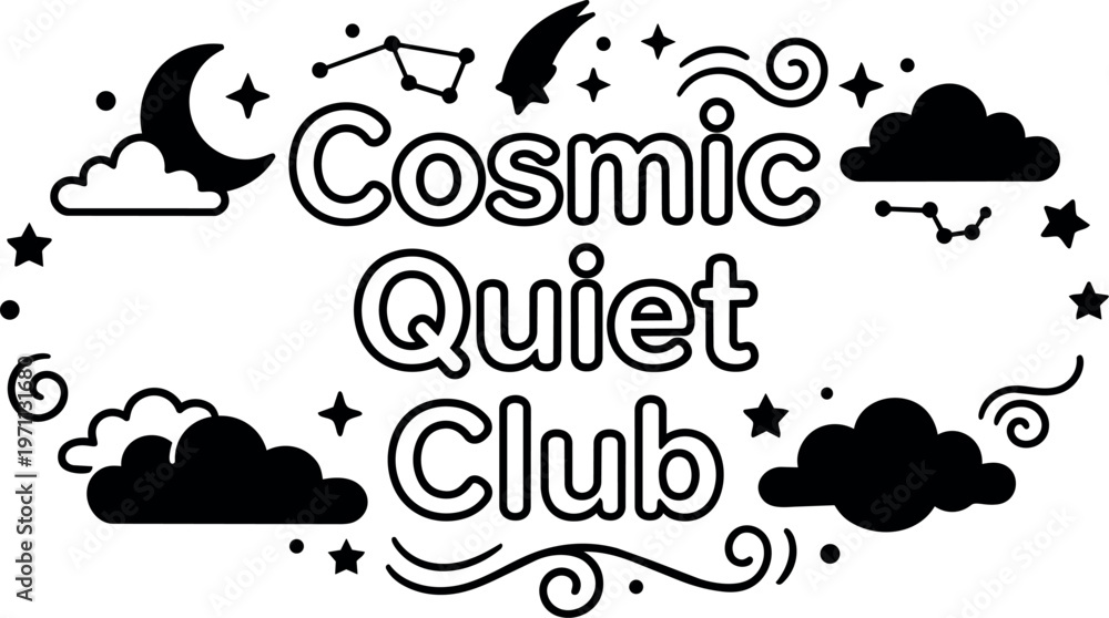 Fototapeta premium Cosmic quiet club lettering with moon stars clouds and constellation vector art