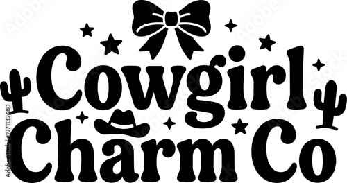Black and white cowgirl charm co text with bow cactus and stars vector art