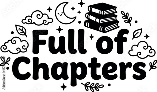 Full of chapters phrase with books moon stars and clouds vector art black and white