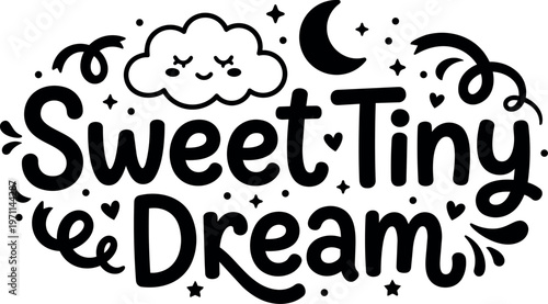 Sweet tiny dream lettering with smiling cloud moon and stars vector art