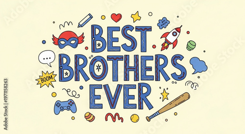 Colorful best brothers ever text with fun illustrations and toys