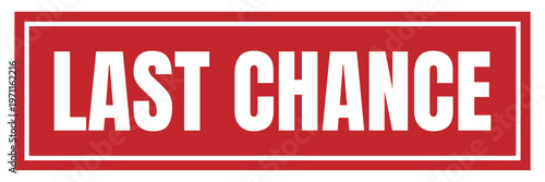 Last chance stamp icon isolated on white background for urgent sales, final call promotion and limited time offer marketing stickers.