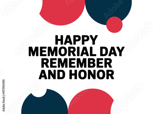 A graphic design honoring Memorial Day with a message to remember and honor