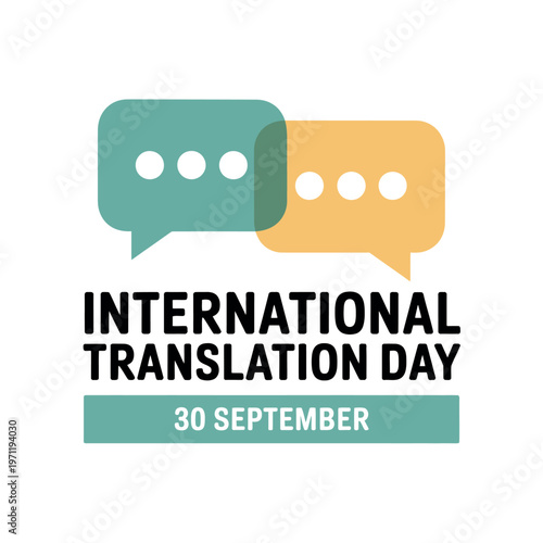 A graphic design celebrating International Translation Day on September 30th with colorful speech bubbles