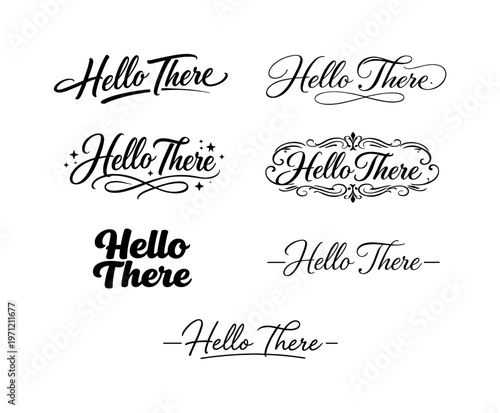 The phrase Hello There presented as a friendly curated collection of six different typographic interpretations of the same welcoming phrase
