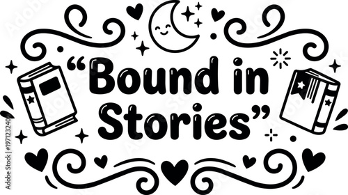 Bound in stories text with smiling moon books and hearts vector art