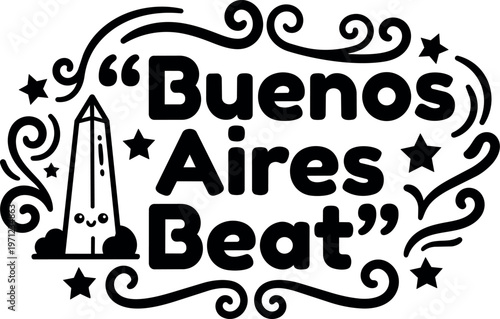 Buenos aires beat lettering with obelisk and star swirl vector art