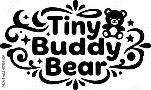 Tiny buddy bear text with decorative swirls moon stars and teddy bear icon