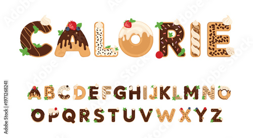 Full alphabet and the word calorie designed as tasty donuts and sweet pastries decorated with frosting and fresh fruit.