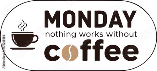 Monday morning energy boost A graphic illustration of coffee's vital role in starting the workweek with focus and productivity