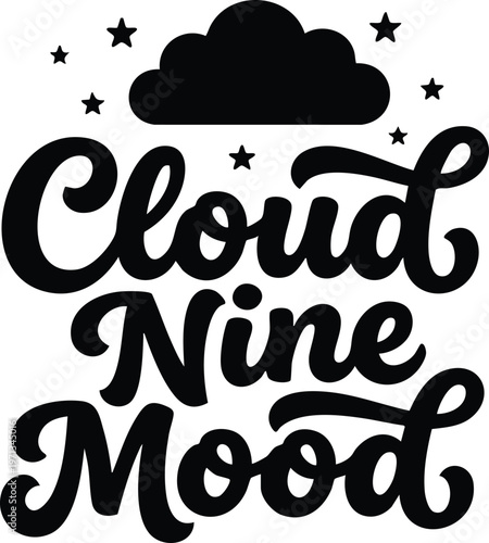 Black and white cloud nine mood lettering with stars and cloud