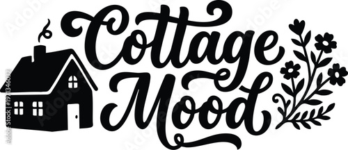 Cottage mood calligraphic lettering with house and floral branch vector art
