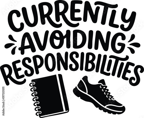 Currently avoiding responsibilities phrase with notebook and sneaker flat design