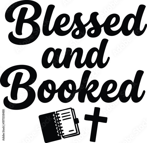 Blessed and booked lettering with notebook and cross icon black and white vector art