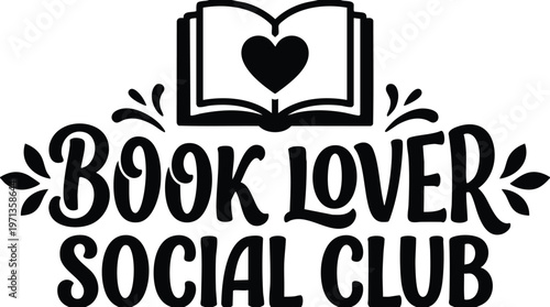 Black and white book lover social club lettering with open book and heart vector art