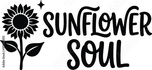 Black and white sunflower soul phrase with simple flower icon and star vector art