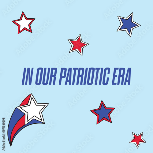 In our patriotic era graphic. Red, white and blue era graphic with stars and starbursts. Slice of Americana design set.