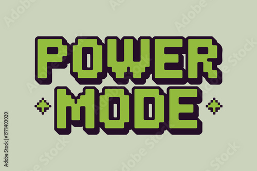 Pixel art, power mode, green text, video game style, digital graphics
