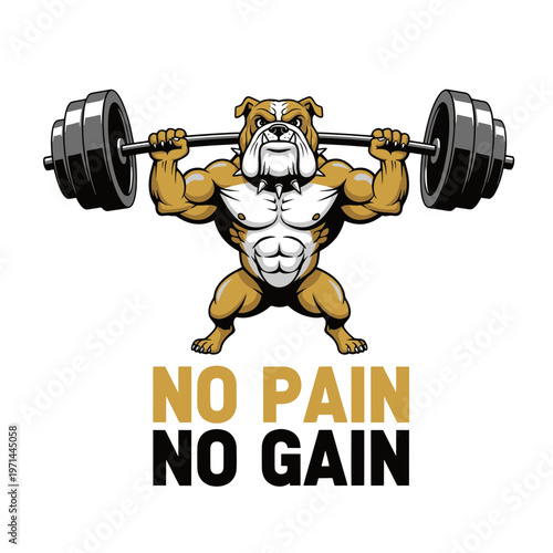 Muscular Bulldog Weightlifting Barbell with No Pain No Gain Text