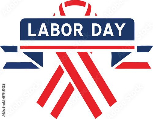 Labor Day Graphic Illustration: Celebrating workers and workforce contributions with patriotic ribbons and bold text, symbolizing recognition and appreciation.