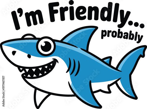 Friendly cartoon shark with a humorous expression and text