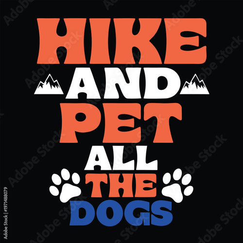 Bold orange and blue text hike and pet all the dogs with paw prints and mountain