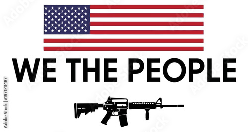 American Flag "We The People" Slogan with Rifle Silhouette Patriotic Symbolism Clean Graphics