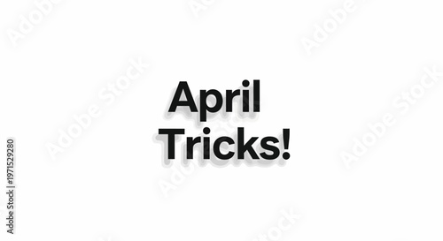 April Tricks and Celebration Concept.
