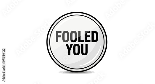 Stamp with Fooled You text.