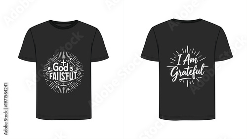 Black T-shirts, Grateful Quotes, Inspirational Sayings, Faithful Designs, Typography Graphics