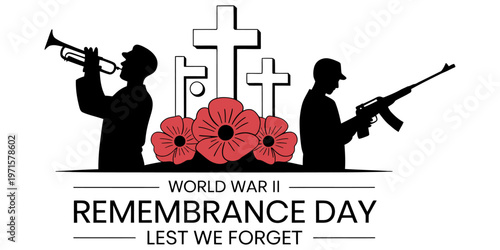 A solemn remembrance day graphic featuring soldiers with a bugle and rifle and poppy flowers. Vector, illustration