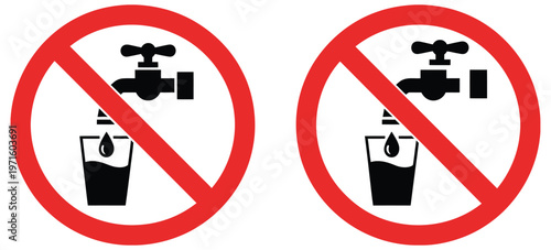 No drinking water prohibition black red sign icon set, non potable water restriction symbols, do not drink liquid warning icons, unsafe water hazard sign collection, safety caution and hygiene protect