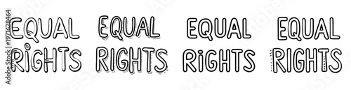 Multiple cartoon depictions of the words equal rights in black and white