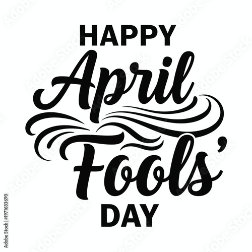 Festive 'happy april fools' day' typography a playful calligraphy design for april 1st celebrations