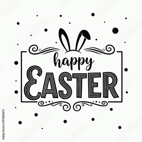 Hand lettered 'happy easter' design a festive black and white illustration for spring celebrations
