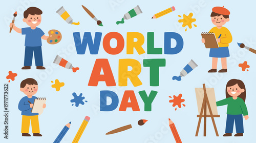 Colorful flat vector banner with "World Art Day" text surrounded by art supplies and happy artists