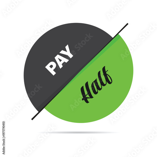 creative circular pay half discount label in black and green for retail sale price promotions