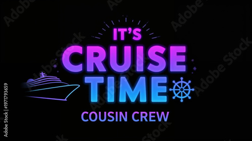 it's cruise time cousin crew on black background