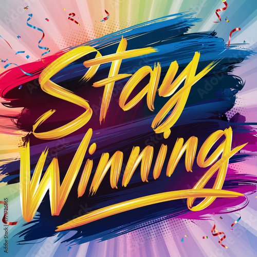 Stay Winning Typography Quote with Bold Hand Lettering on Abstract Brush Stroke Background