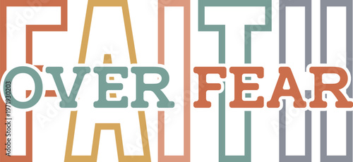 Faith over fear a colorful typography design with glitch effect