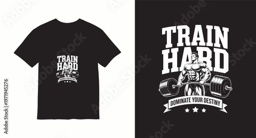 Train hard dominate your destiny t-shirt design concept for bodybuilding and fitness enthusiasts