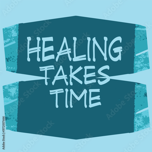Healing takes time inspirational quote design with elegant lettering on a soothing blue background vector graphic illustration for motivation