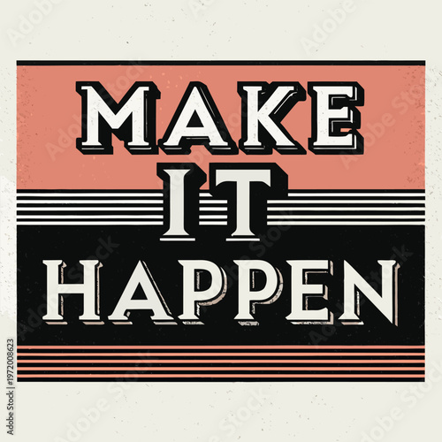 Vector graphic illustration with make it happen text on a black background motivational design for inspiration and creativity purposes in a modern clean style.