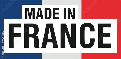 Made in France label with national flag colors for authentic French products and manufacturing branding
