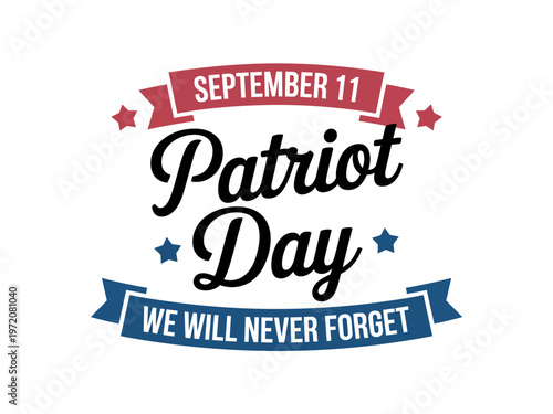 A graphic design commemorating Patriot Day on September 11 with a powerful message