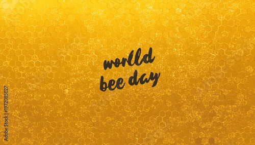A vibrant yellow background with a honeycomb pattern celebrating World Bee Day