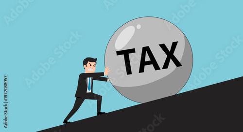 Businessman Pushing Tax Ball Uphill, Financial Struggle, Burden, Effort