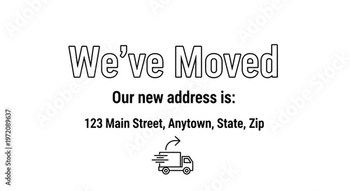 "We've Moved" relocation announcement template with minimalist delivery truck icon and address text.