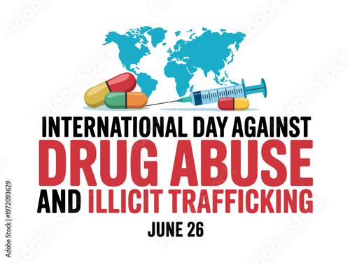International Day Against Drug Abuse and Illicit Trafficking awareness poster with globe and medical supplies