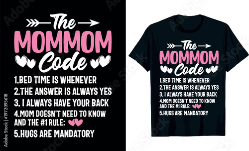 The mommom code 1.bed time is whenever 2.the answer i Mother's Day t-shirt design